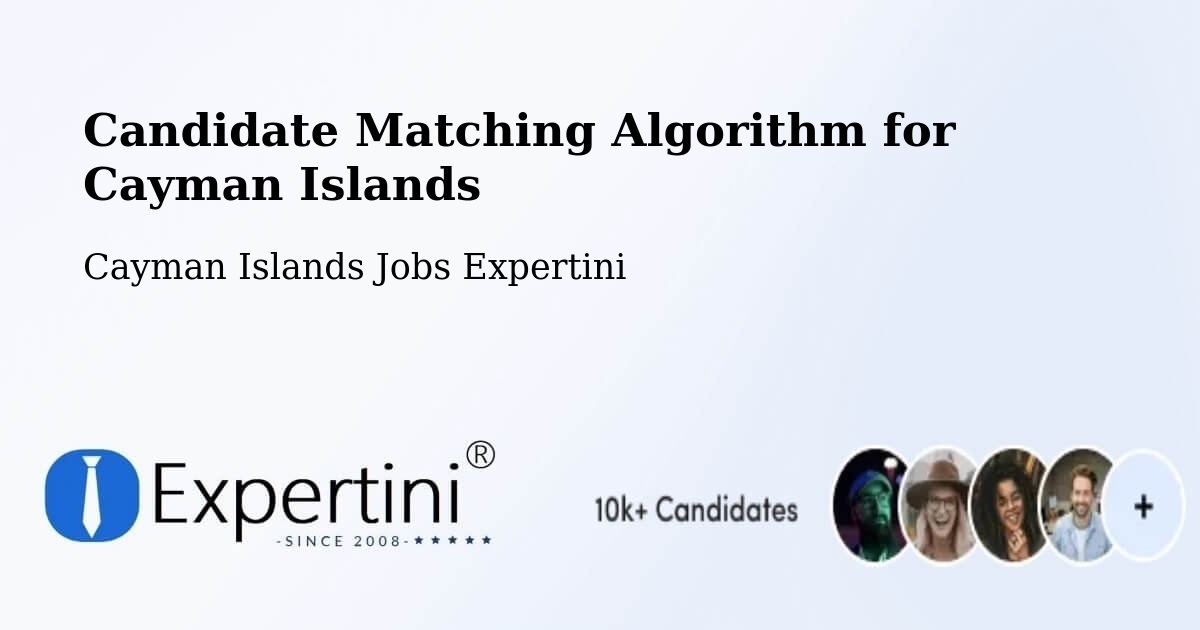 Candidate Matching Algorithm Overview – Hell - Cayman Islands Jobs Expertini