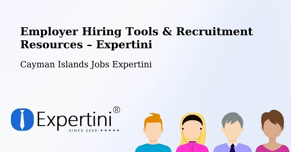 Employer Hiring Tools & Recruitment Resources – Hell - Hell, Cayman Islands Jobs Expertini