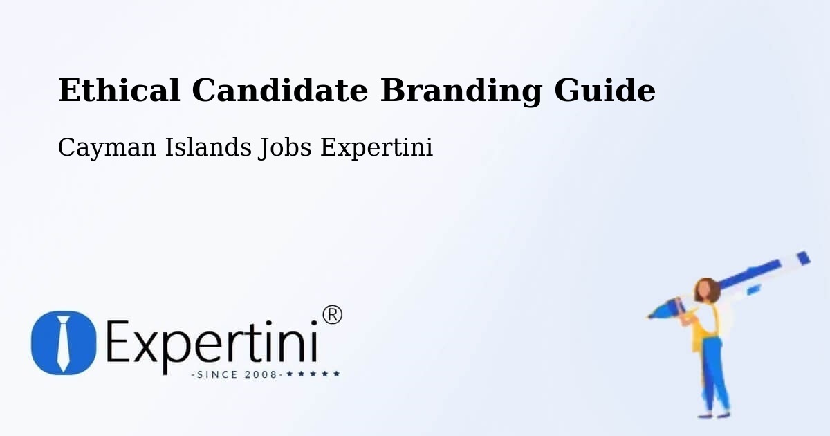 Ethical Candidate Branding Guidelines – Hell - Cayman Islands Jobs Expertini