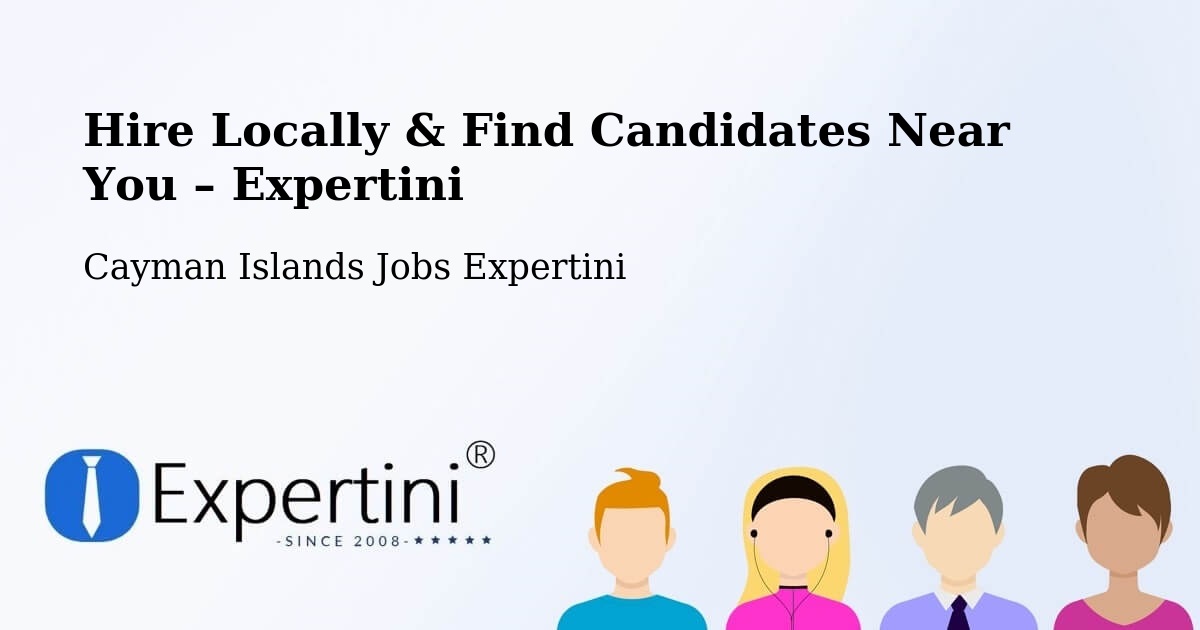 Hire Locally in Hell – Find Qualified Candidates Near You - Hell, Cayman Islands Jobs Expertini
