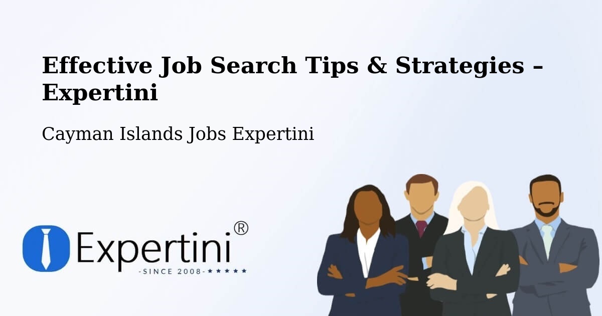 Job Search Tips & Strategies for Job Seekers – Hell - Hell, Cayman Islands Jobs Expertini